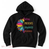 Voting Prevents Unwanted Presidencies Hoodie thumb 0