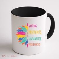Voting Prevents Unwanted Presidencies Coffee Mug thumb 1