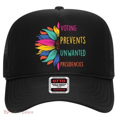 Voting Prevents Unwanted Presidencies Hat