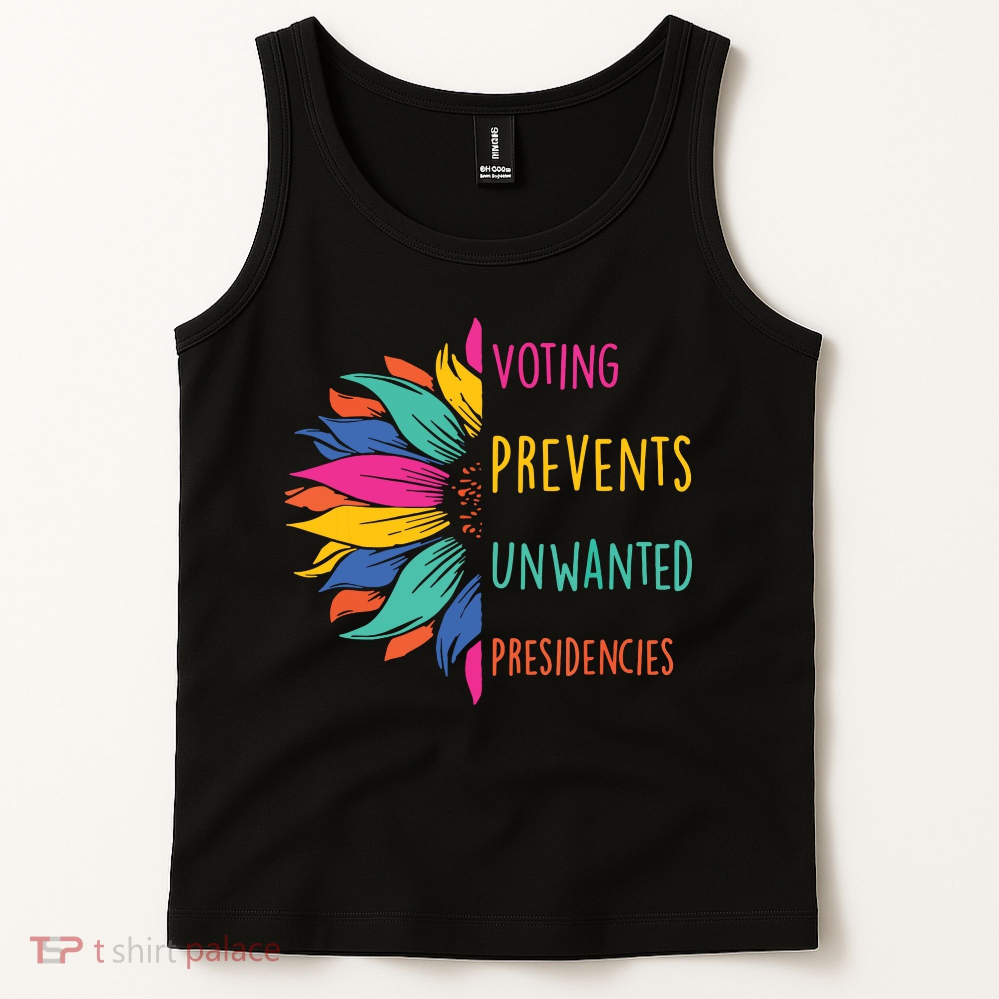 Voting Prevents Unwanted Presidencies Tank Top
