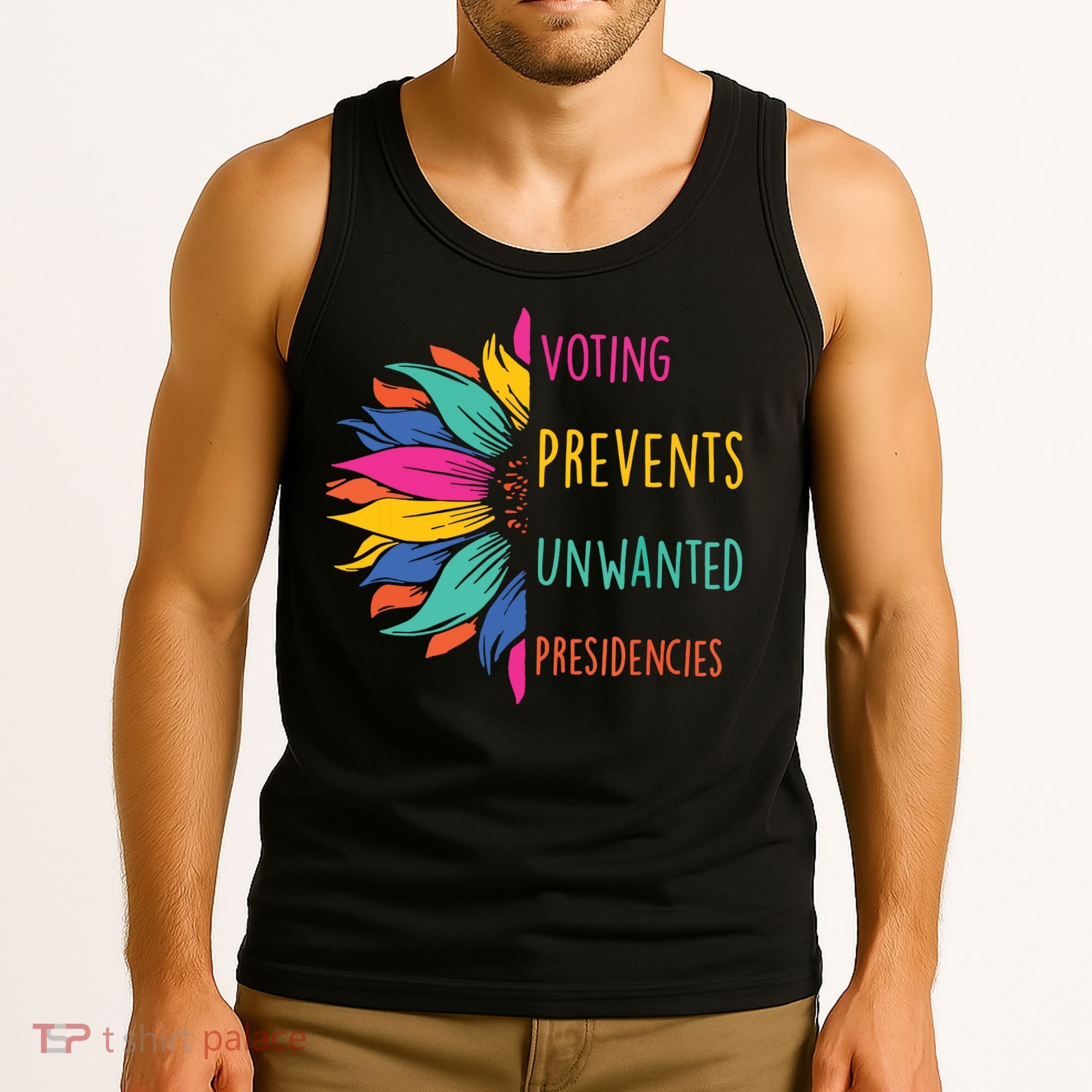 Voting Prevents Unwanted Presidencies Tank Top