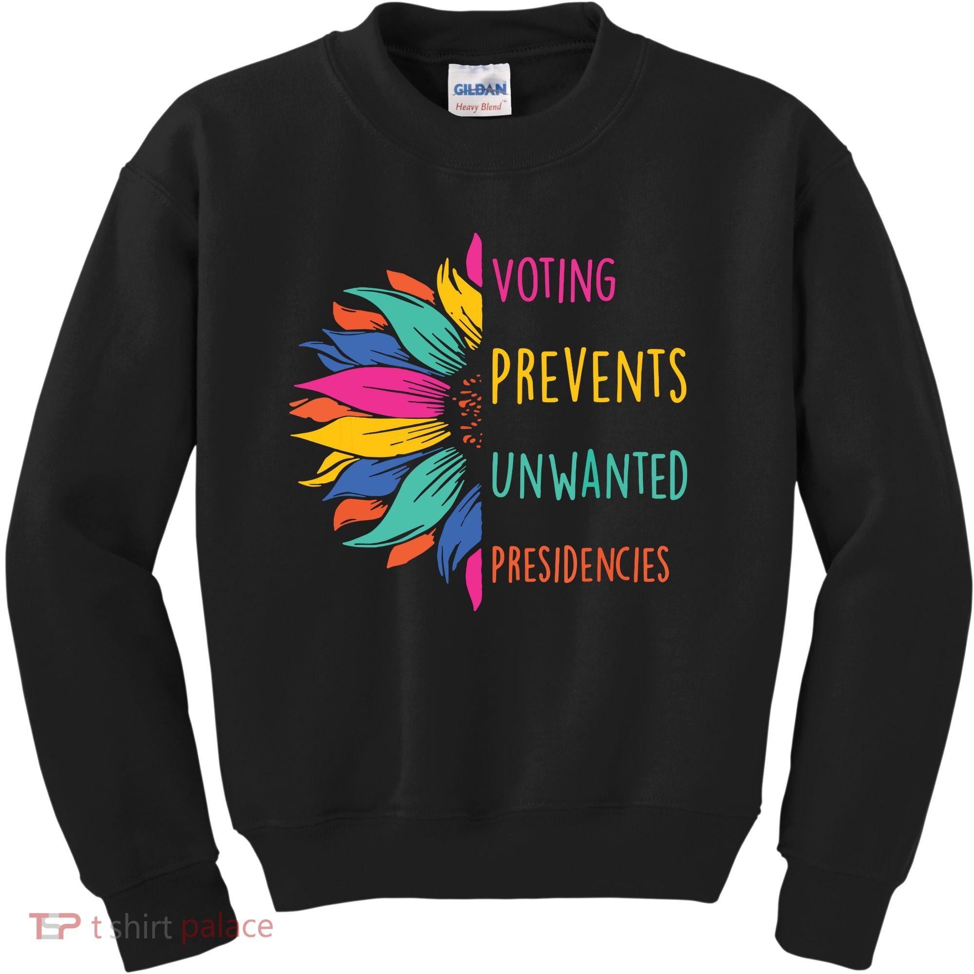 Voting Prevents Unwanted Presidencies Kids Sweatshirt