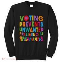 Voting Prevents Unwanted Presidencies Gift Sweatshirt thumb 0