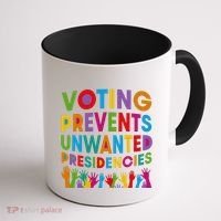 Voting Prevents Unwanted Presidencies Gift Coffee Mug thumb 1