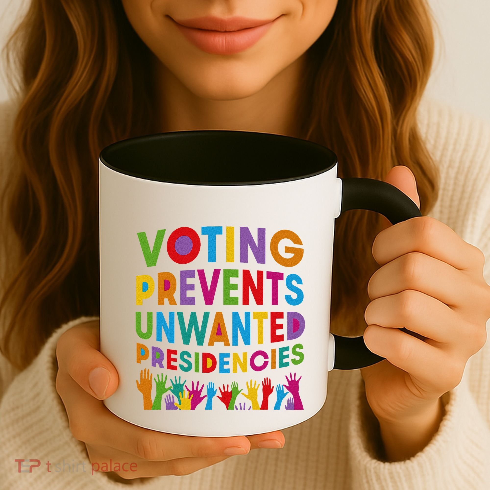 Voting Prevents Unwanted Presidencies Gift Coffee Mug