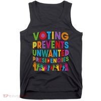 Voting Prevents Unwanted Presidencies Gift Tank Top thumb 0