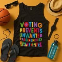 Voting Prevents Unwanted Presidencies Gift Tank Top thumb 4