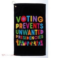 Voting Prevents Unwanted Presidencies Gift Golf Towel thumb 0