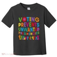 Voting Prevents Unwanted Presidencies Gift Toddler T-Shirt thumb 0