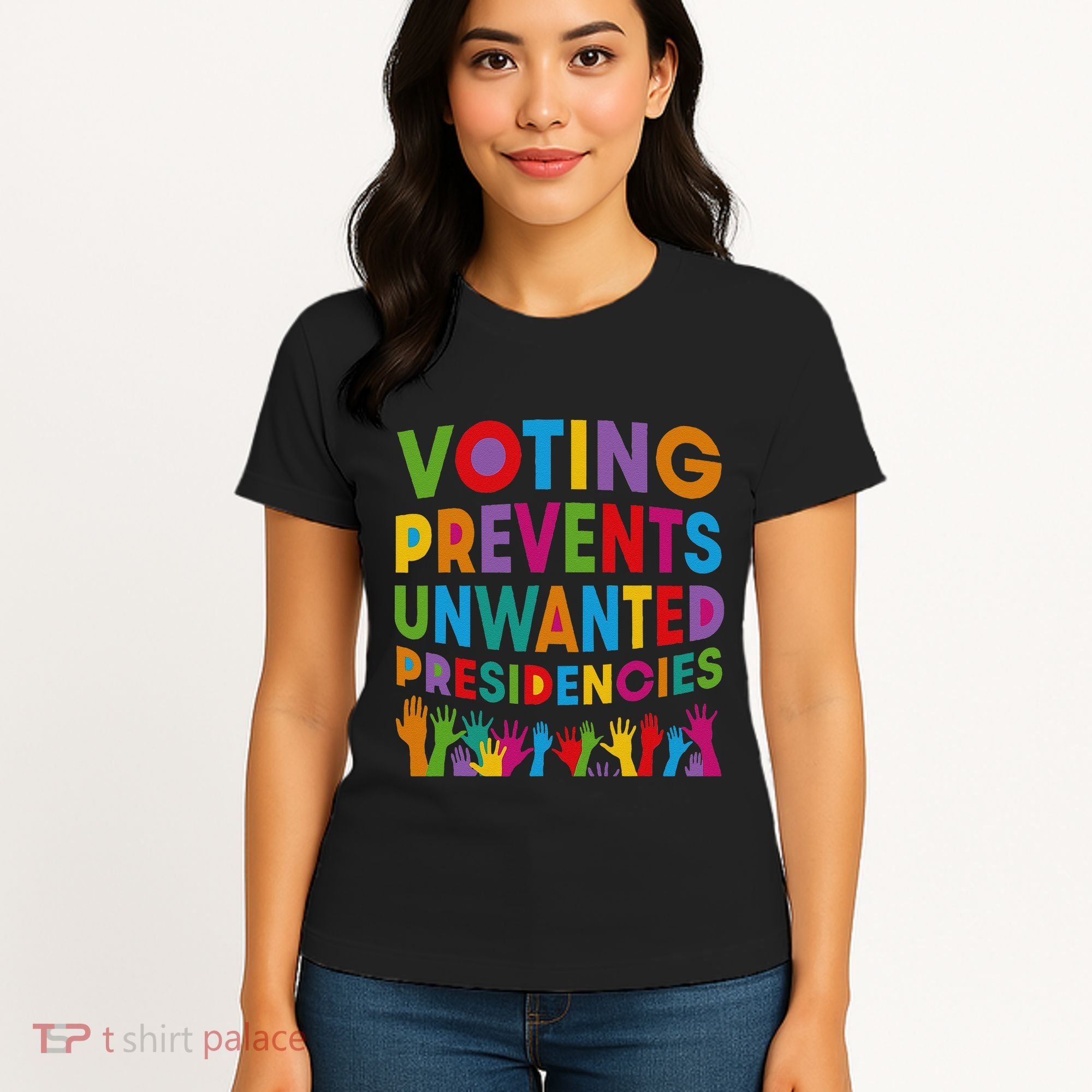 Voting Prevents Unwanted Presidencies Gift Women's T-Shirt