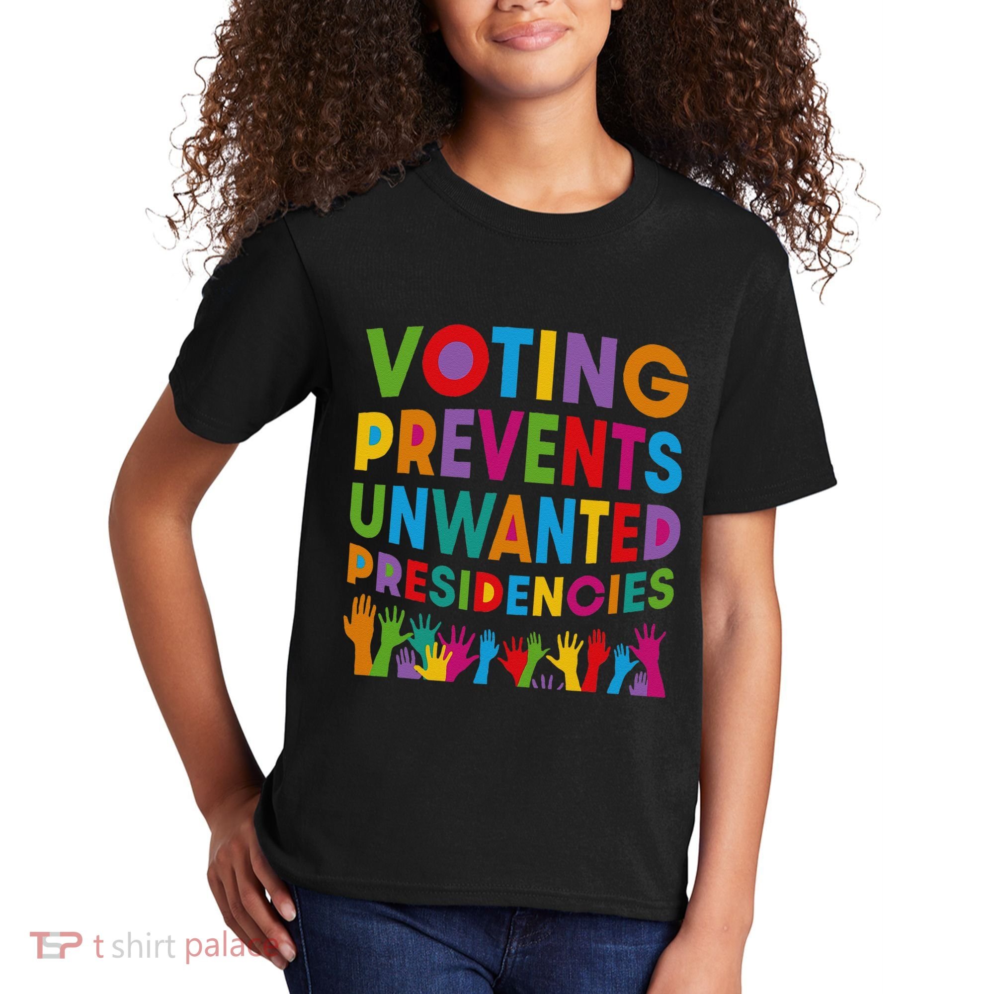Voting Prevents Unwanted Presidencies Gift Kids T-Shirt