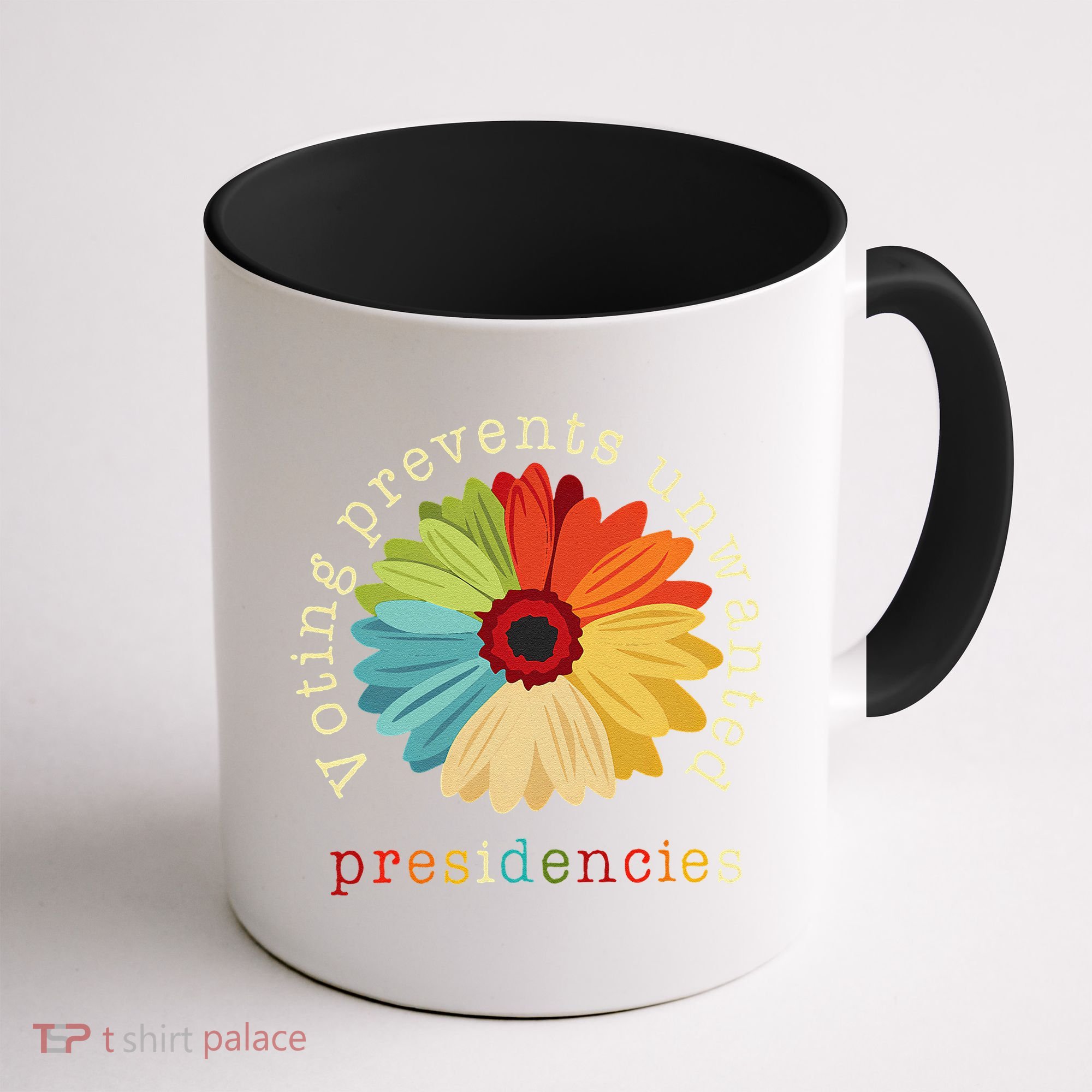 Voting Prevents Unwanted Presidencies Gift Coffee Mug