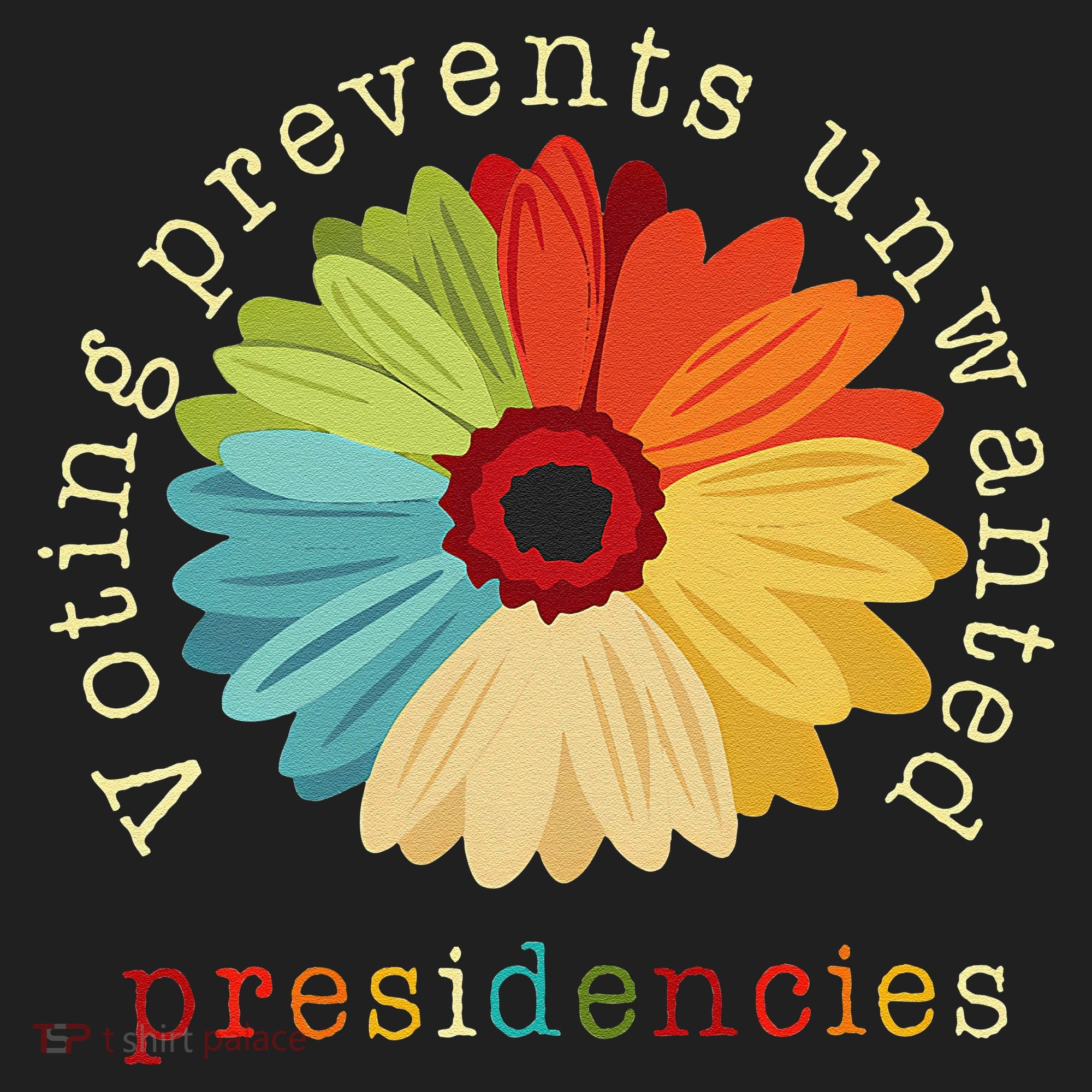 Voting Prevents Unwanted Presidencies Gift Beanie