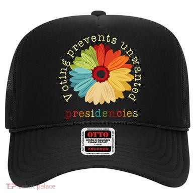 Voting Prevents Unwanted Presidencies Gift Hat