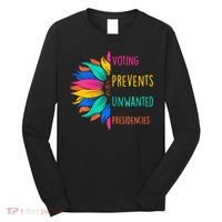 Voting Prevents Unwanted Presidencies Sunflower Long Sleeve Shirt thumb 0