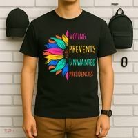Voting Prevents Unwanted Presidencies Sunflower T-Shirt thumb 6