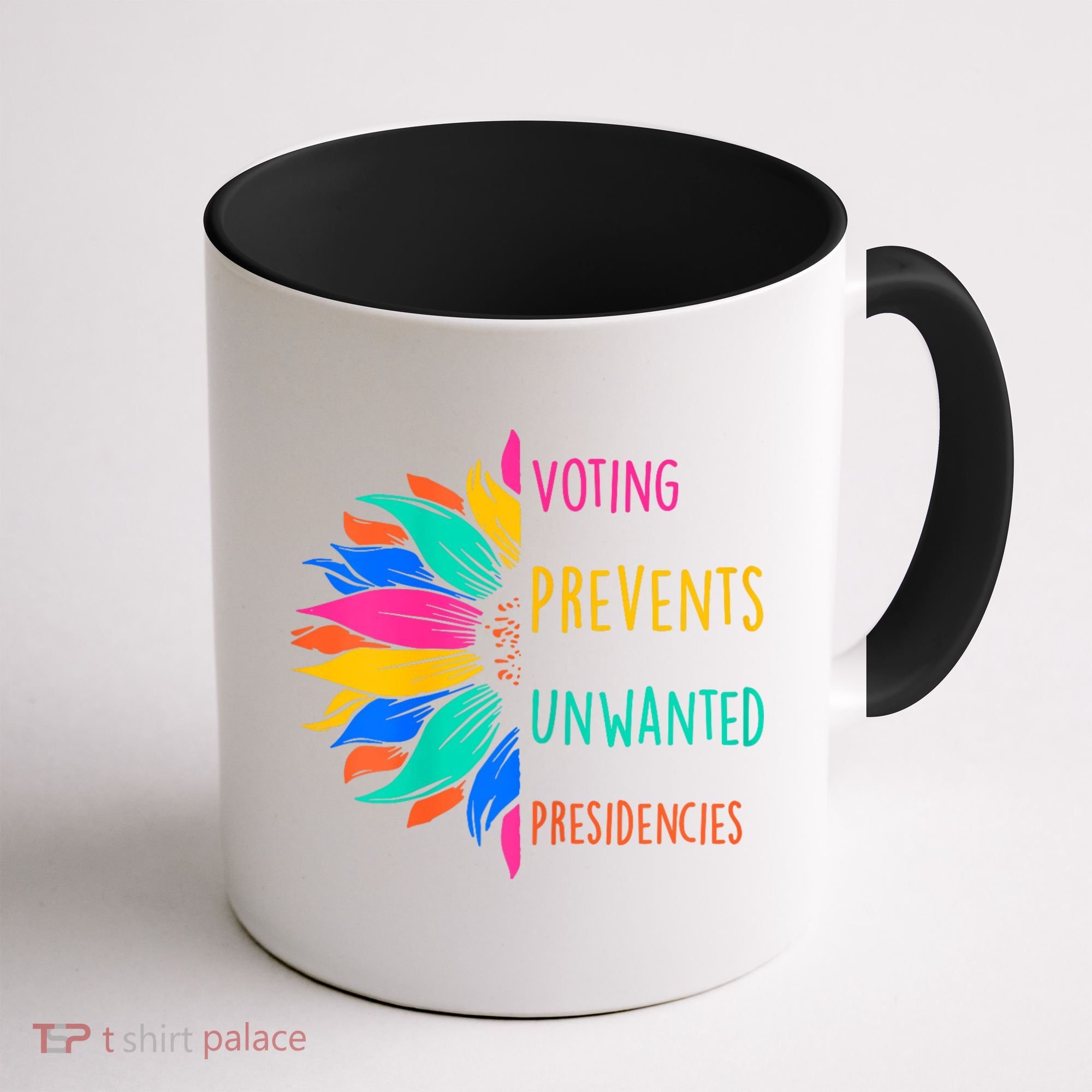 Voting Prevents Unwanted Presidencies Sunflower Coffee Mug