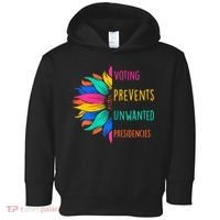 Voting Prevents Unwanted Presidencies Sunflower Toddler Hoodie thumb 0