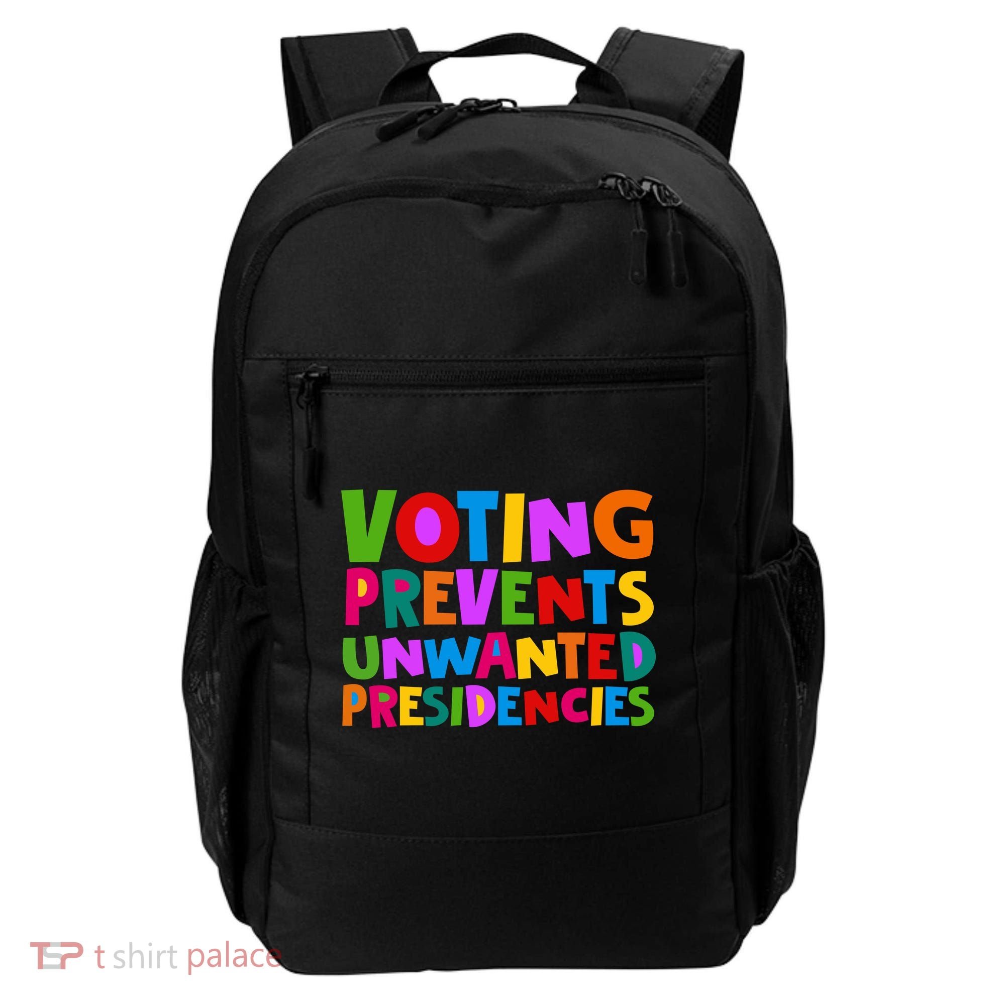 Voting Prevents Unwanted Presidencies Backpack