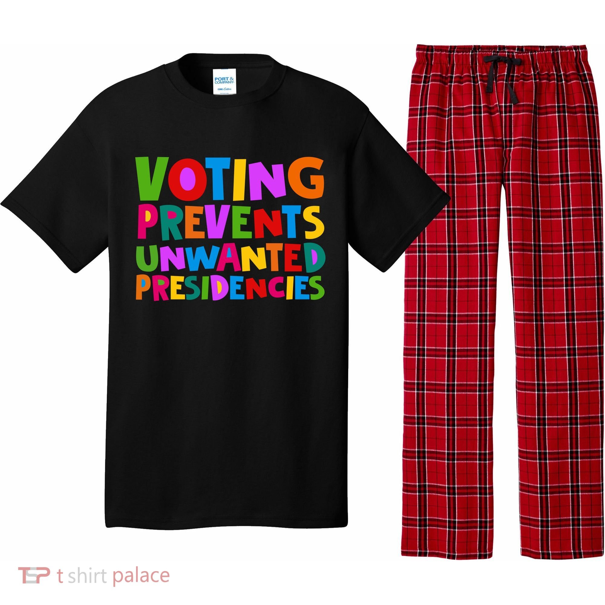 Voting Prevents Unwanted Presidencies Pajama Set