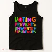 Voting Prevents Unwanted Presidencies Tank Top thumb 2