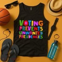 Voting Prevents Unwanted Presidencies Tank Top thumb 4