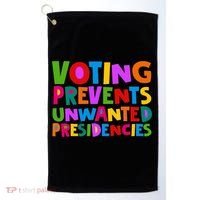 Voting Prevents Unwanted Presidencies Golf Towel thumb 0