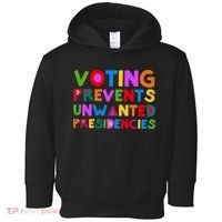 Voting Prevents Unwanted Presidencies Toddler Hoodie thumb 0