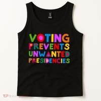 Voting Prevents Unwanted Presidencies Tank Top thumb 2