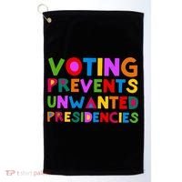 Voting Prevents Unwanted Presidencies Golf Towel thumb 0