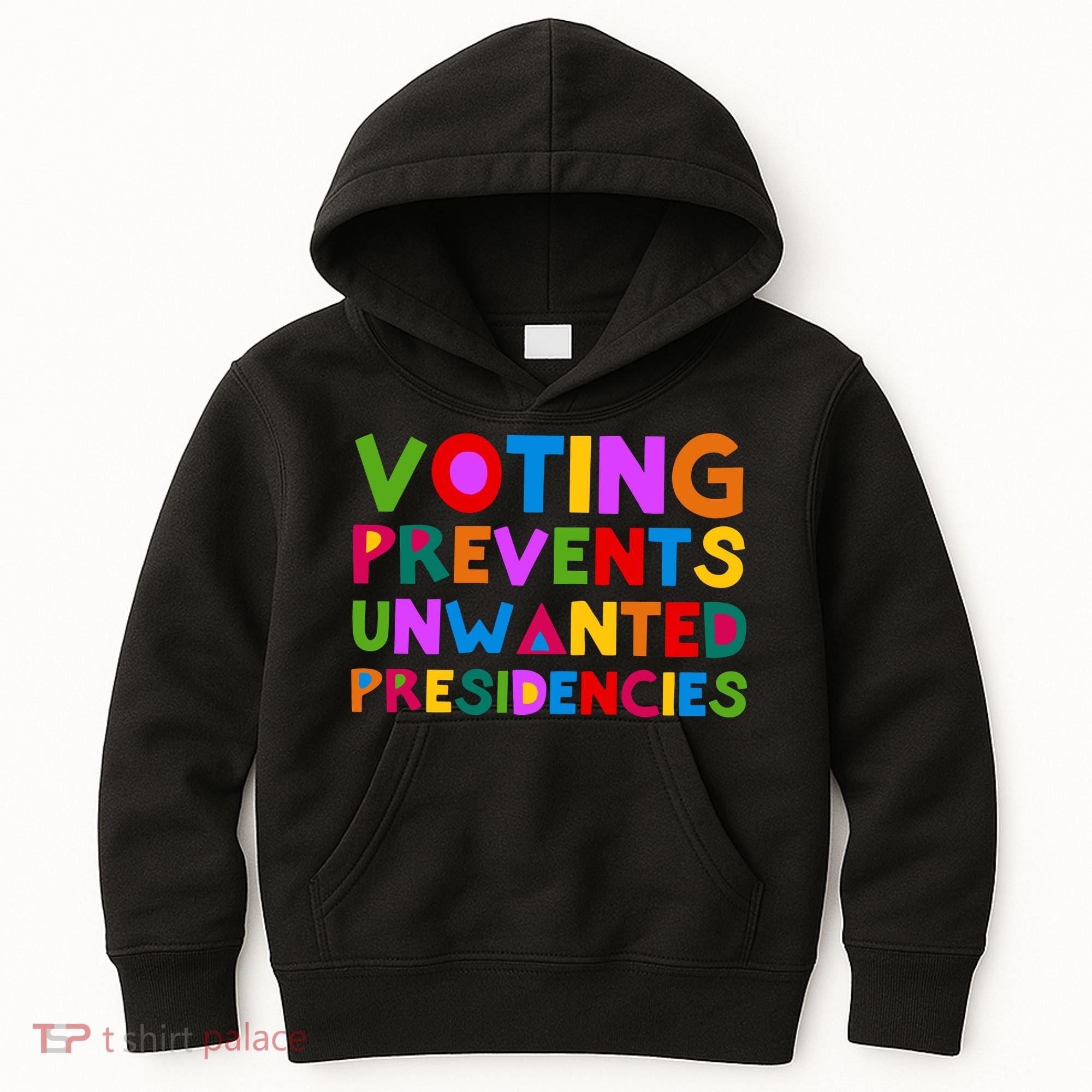 Voting Prevents Unwanted Presidencies Kids Hoodie