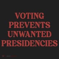 Voting Prevents Unwanted Presidencies Hat thumb 2