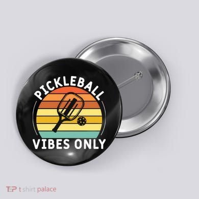 Vintage Pickleball Vibes Only Gift Pickleball Paddles Button