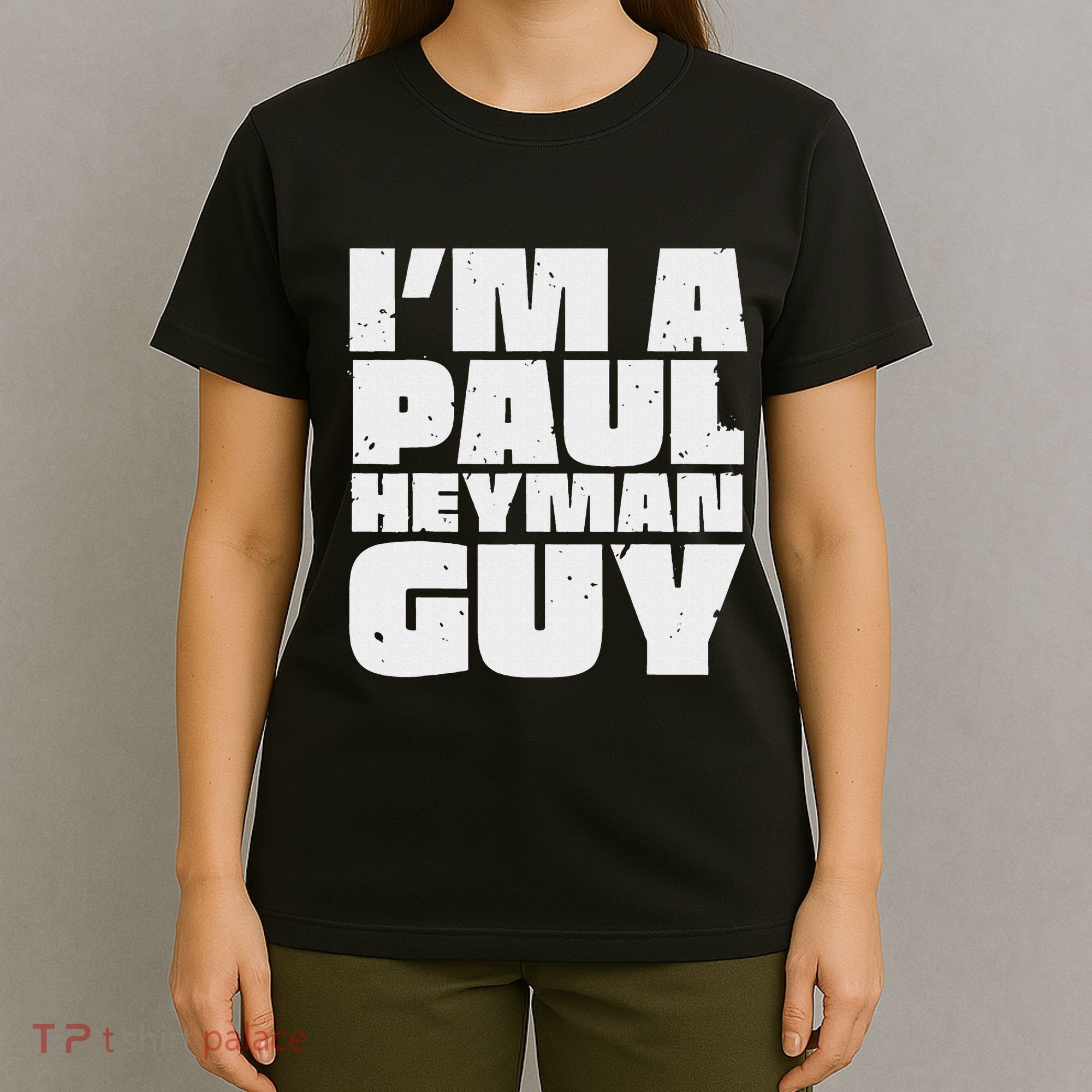 Vintage Quote Im A Paul Meme Heyman Guy Funny Retro Basic T-Shirt