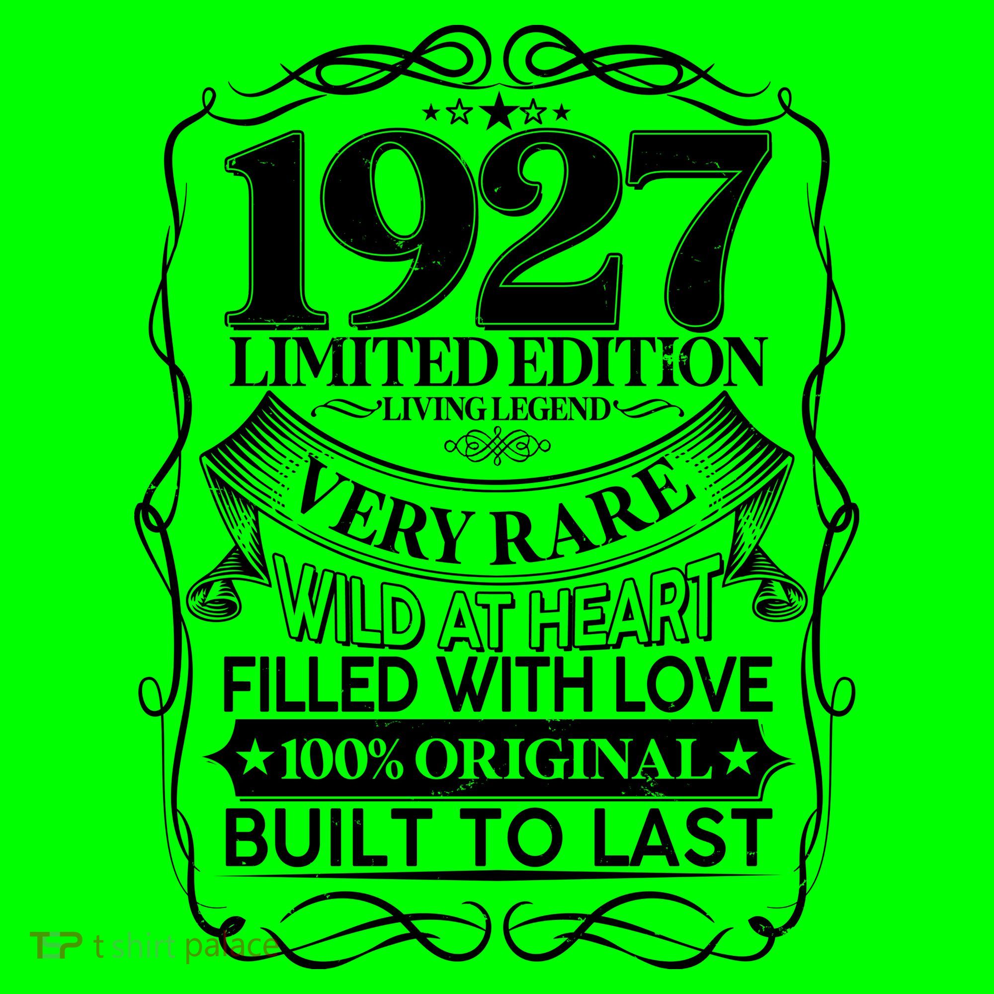 Vintage Retro 1927 Birthday Limited Edition Living Legend Built To Last T-Shirt