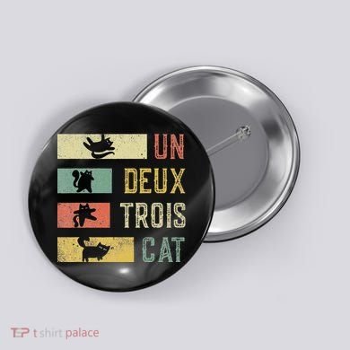 Vintage Retro 70s 80s 90s Un Deux Trois Cat Funny Cat Lover Button