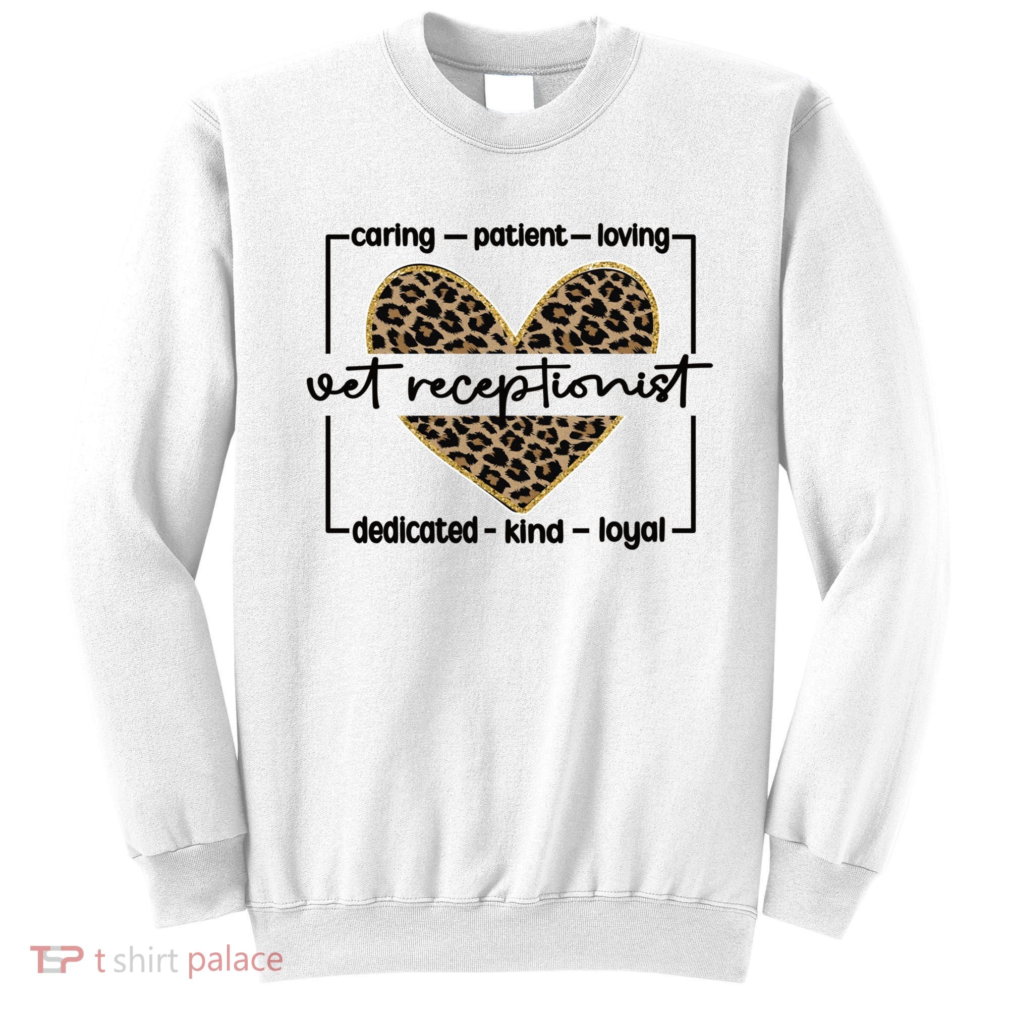 Vet Receptionist Appreciation Veterinary Receptionist Cool Gift Sweatshirt
