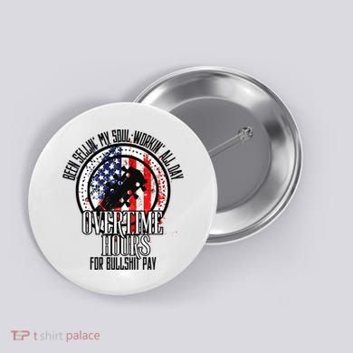 Vintage Retro America Flag Overtime Hours For Bull Pay Button