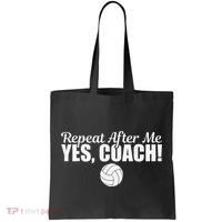 Volleyball Repeat After Me Yes Coach Funny Sports Tote Bag thumb 0