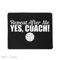 Volleyball Repeat After Me Yes Coach Funny Sports Mousepad thumb 0