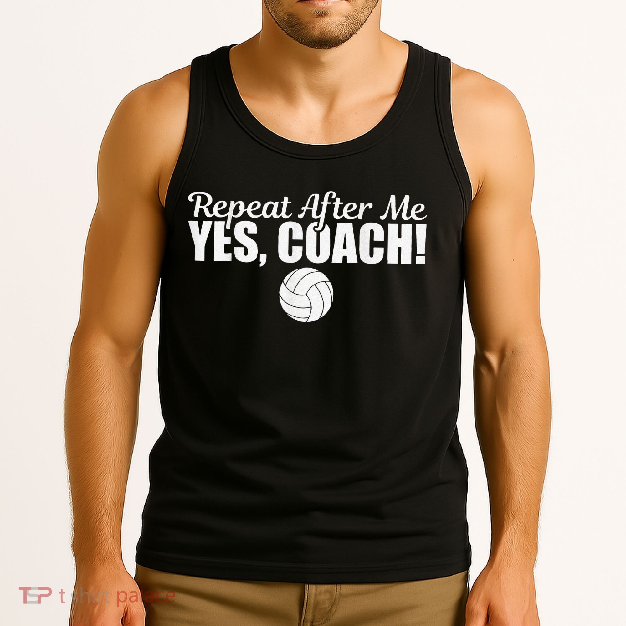 Volleyball Repeat After Me Yes Coach Funny Sports Tank Top