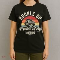 Vintage Retro Buckle Up I Want To Try Something Offroad Car T-Shirt thumb 4