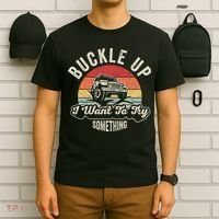 Vintage Retro Buckle Up I Want To Try Something Offroad Car T-Shirt thumb 6