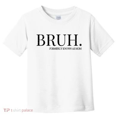 Vintage Retro Bruh Formerly Known As Mom Toddler T-Shirt