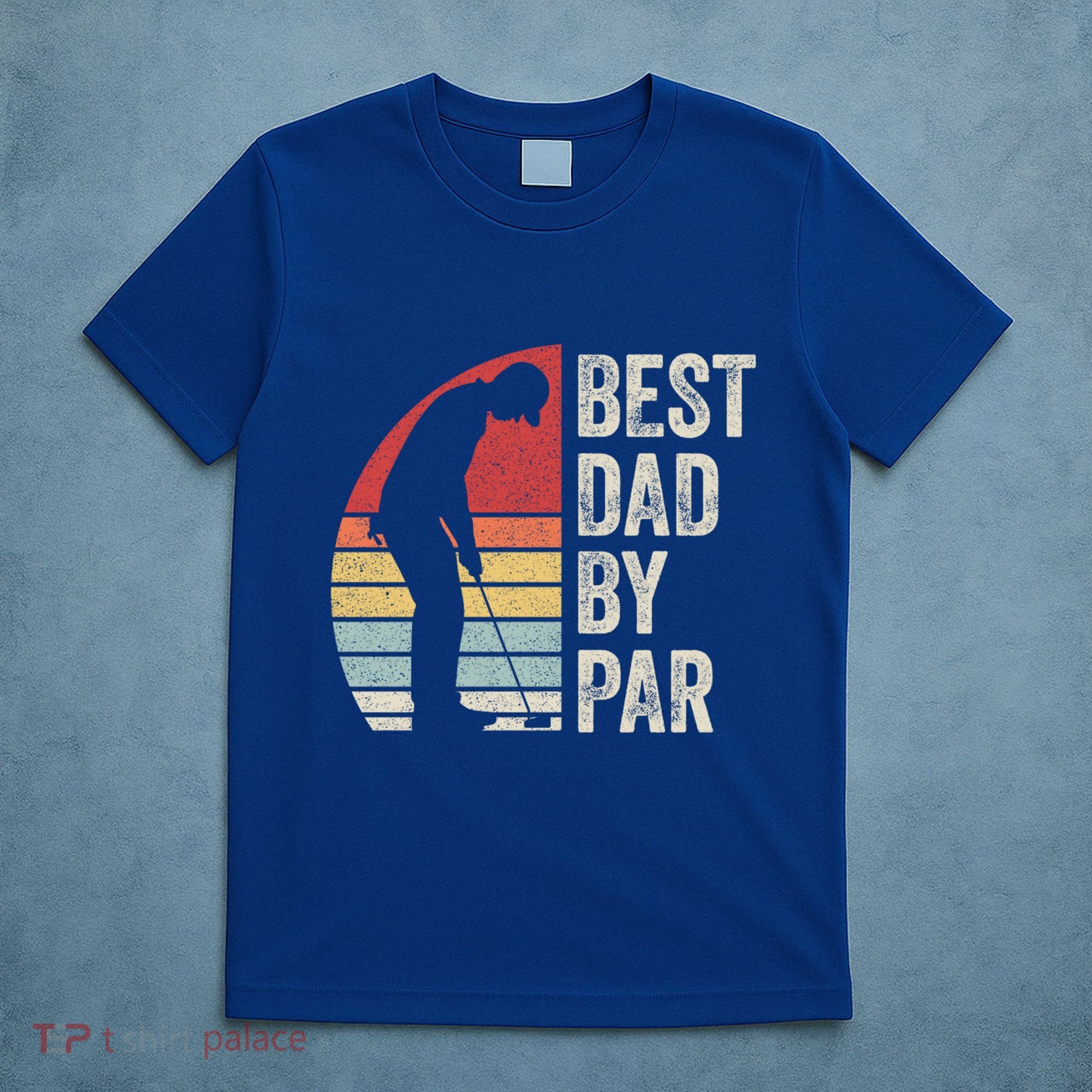 Vintage Retro Best Dad By Par Daddy FatherS Day Funny Gift T-Shirt