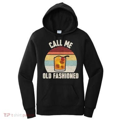 Vintage Retro Cocktail Call Me Old Fashioned Bartender Gift Women's Hoodie