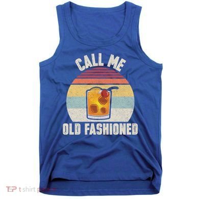 Vintage Retro Cocktail Call Me Old Fashioned Bartender Gift Tank Top