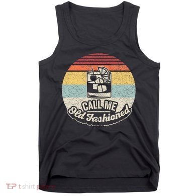 Vintage Retro Call Me Old Fashioned Whiskey Tank Top