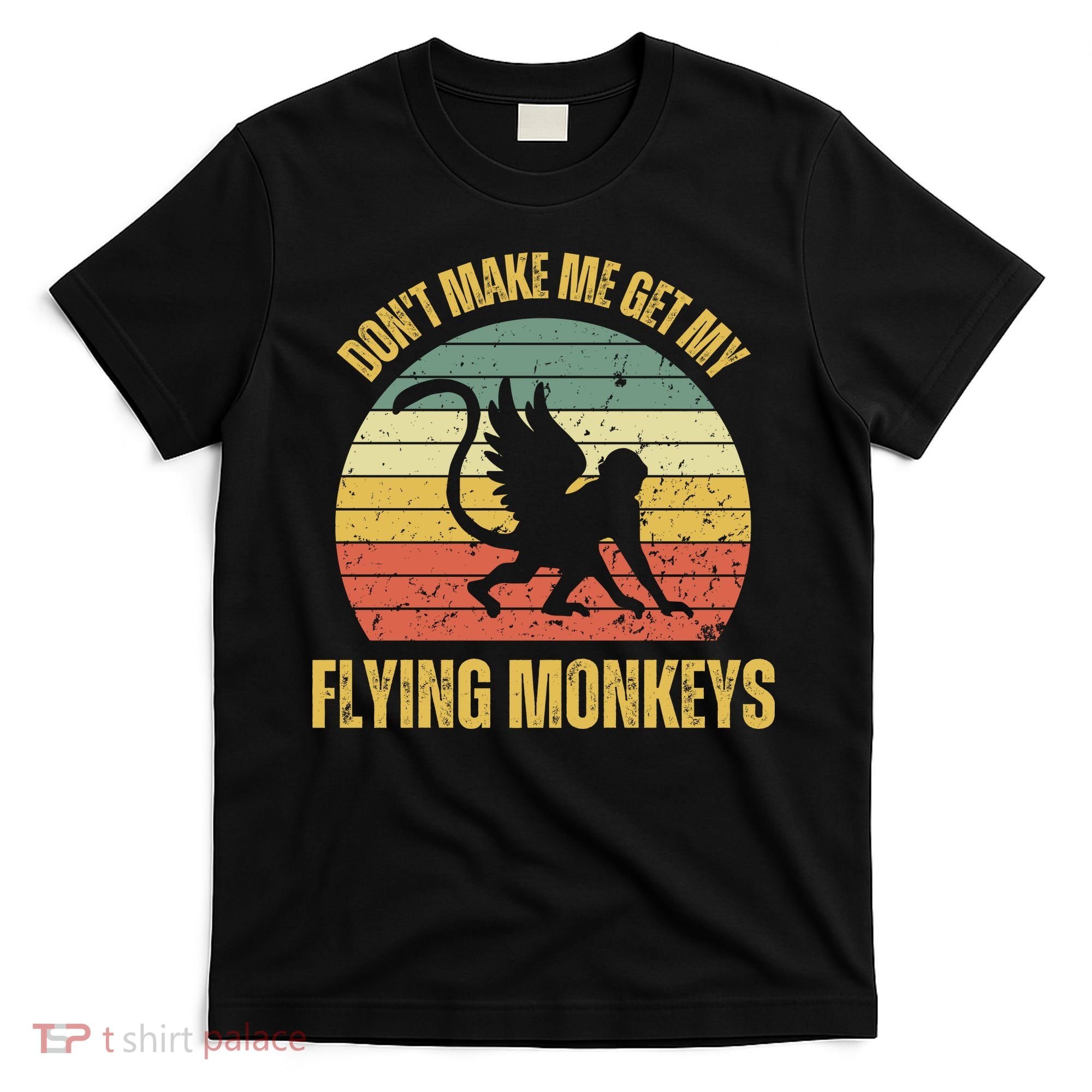 Vintage Retro DonT Make Me Get My Flying Monkeys T-Shirt