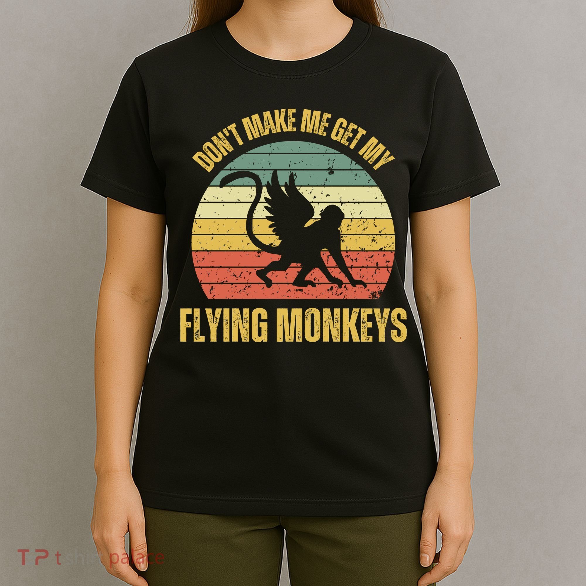 Vintage Retro DonT Make Me Get My Flying Monkeys T-Shirt
